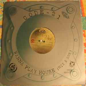 Code-21 - Wanna Play House (Mix & Remix) FLAC