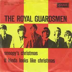 The Royal Guardsmen - Snoopy's Christmas / It Kinda Looks Like Christmas FLAC