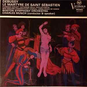 Debussy, Florence Kopleff, Catherine Akes, Phyllis Curtin, New England Conservatory Chorus, Boston Symphony Orchestra, Charles Munch - Le Martyre de Saint Sébastien FLAC