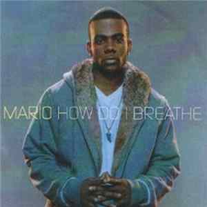 Mario - How Do I Breathe FLAC