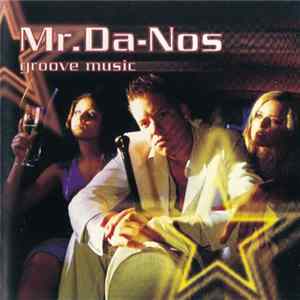 Mr. Da-Nos - Groove Music FLAC