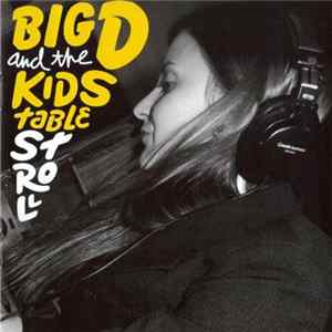 Big D And The Kids Table - Stroll FLAC
