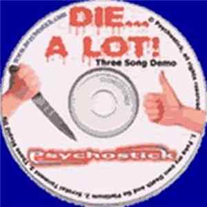 Psychostick - Die... A Lot! FLAC