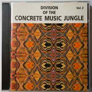Various - Division Of The Concrete Music Jungle Vol.3 FLAC