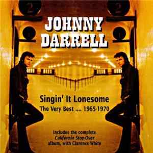 Johnny Darrell - Singin' It Lonesome: The Very Best...1965-1970 FLAC