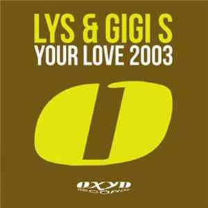 Lys & Gigi S - Your Love FLAC
