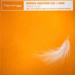 Markus Enochson Feat. E-Man - Sweetlove FLAC