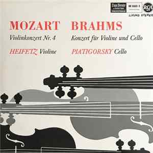 Johannes Brahms - Jascha Heifetz, Gregor Piatigorsky - Konzert Fur Violine Und Orchester, Nr. 4, D-dur, KV 218 / Doppelkonzert Fur Violine Und Violoncello Mit Orchester, A-moll, Op 102 FLAC