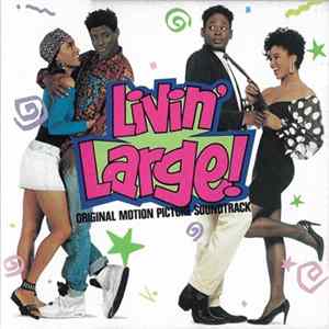 Various - Livin' Large! Original Motion Picture Soundtrack FLAC
