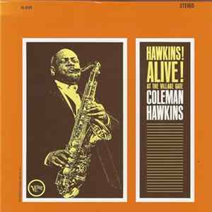 Coleman Hawkins - Hawkins! Alive! At The Village Gate FLAC