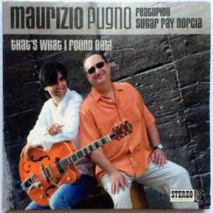 Maurizio Pugno, Sugar Ray Norcia - That's What I Found Out! FLAC