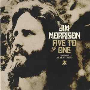Jim Morrison Featuring Albert King - Five To One FLAC