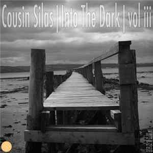 Cousin Silas - Into The Dark - Volume III FLAC