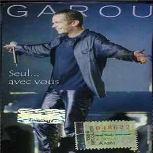 Garou - Seul... Avec Vous FLAC