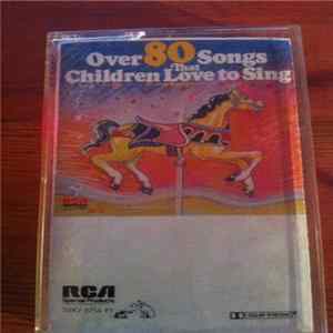 Various - Over 80 Songs That Children Love To Sing FLAC