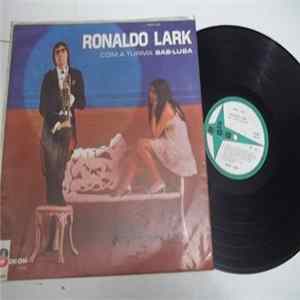 Ronaldo Lark Com A A Turma Bab-Luba - Ronaldo Lark FLAC
