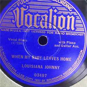 Louisiana Johnny - Whiskey Head Woman / When My Baby Leaves Home FLAC