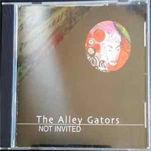 The Alley Gators - Not Invited FLAC