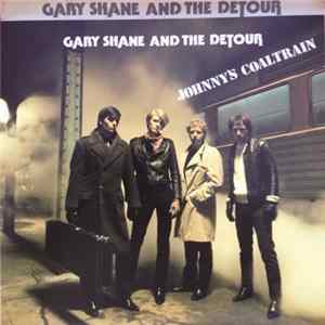 Gary Shane And The Detour - Johnny's Coaltrain FLAC