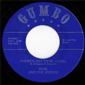 Mike And The Jokers - There's Got To Be A Girl / To Tease And Please FLAC