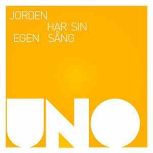Uno - Jorden Har Sin Sång FLAC
