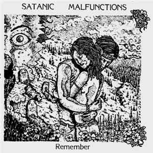 Satanic Malfunctions - Remember FLAC