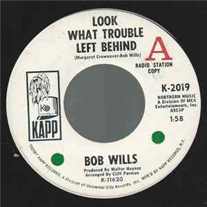 Bob Wills - Look What Trouble Left Behind FLAC