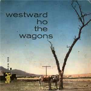 Various - Westward Ho The Wagons FLAC
