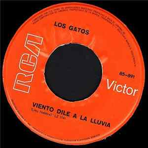 Los Gatos - Viento Dile A La Lluvia / Donde Esta Esa Promesa FLAC