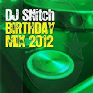 DJ SNitch - Birthday Mix 2012 FLAC