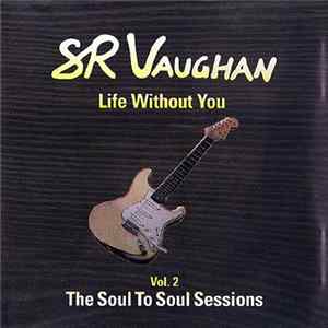 SR Vaughan - Life Without You Vol.2 FLAC