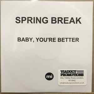 Spring Break - Baby, You're Better FLAC