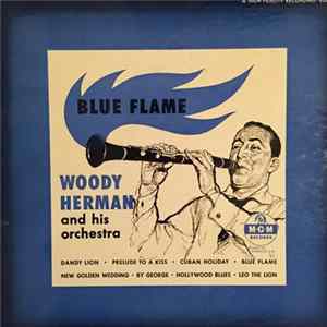 Woody Herman And His Orchestra - Blue Flame FLAC