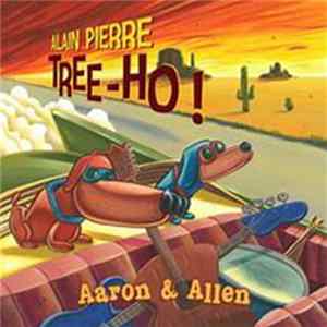 Alain Pierre Tree-Ho!, Alain Pierre - Aaron & Allen FLAC