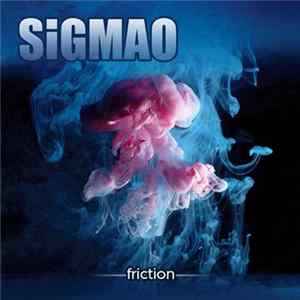Sigmao - Friction FLAC