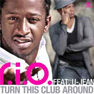 R.I.O. feat. U-Jean - Turn This Club Around FLAC