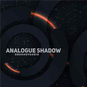 Obukhovaudio - Analogue Shadow FLAC