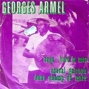 Georges Armel - Séga Bord La Mer / Cheval Galoupe Dans Champ De Mars FLAC