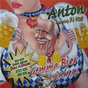 Anton Featuring DJ Ötzi - Gemma Bier Trinken... FLAC