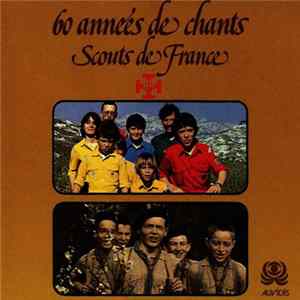 Chorale Franco-Allemande De Paris - 60 Années De Chants Scouts De France FLAC