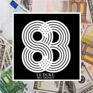 Le Duke - Mo Money FLAC