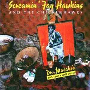 Screamin' Jay Hawkins And The Chickenhawks, Screamin' Jay Hawkins - Dr. Macabre FLAC