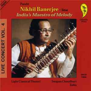 Pandit Nikhil Banerjee - India's Maestro Of Melody - Live Concert Vol.4 FLAC