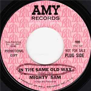 Mighty Sam - In The Same Old Way / Silent Tears FLAC