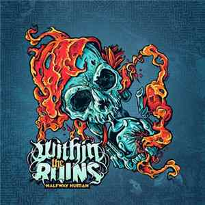 Within The Ruins - Halfway Human FLAC