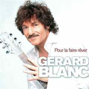 Gérard Blanc - Pour La Faire Rêver FLAC