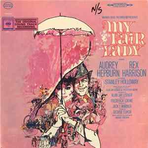 Audrey Hepburn, Rex Harrison - My Fair Lady (The Original Sound Track Recording) FLAC