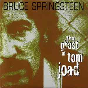 Bruce Springsteen - The Ghost Of Tom Joad FLAC