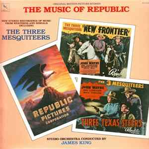 William Lava, Cy Feuer, Mort Glickman, Alberto Colombo, Paul Sawtell - James King - The Music Of Republic FLAC