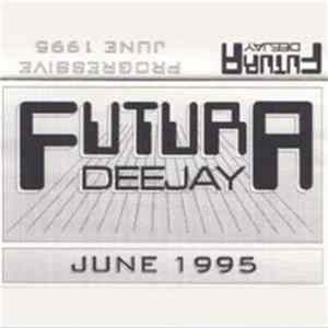 DJ Futura - Juni 1995 (Progressive) FLAC